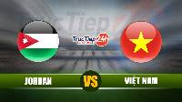 Soi kèo, nhận định Jordan vs Việt Nam, 23h45 ngày 31/5