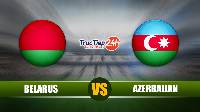 Soi kèo, nhận định Belarus vs Azerbaijan, 23h00 ngày 2/6