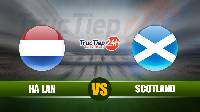 Soi kèo, nhận định Hà Lan vs Scotland, 1h45 ngày 3/6