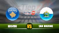 Soi kèo, nhận định Kosovo vs San Marino, 23h00 ngày 1/6