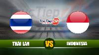 Soi kèo, nhận định Thái Lan vs Indonesia, 23h45 ngày 3/6