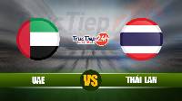 Soi kèo, nhận định UAE vs Thái Lan, 23h45 ngày 07/06