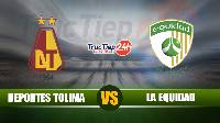 Soi kèo, nhận định Deportes Tolima vs La Equidad, 6h05 ngày 11/06