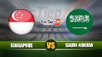 Soi kèo, nhận định Singapore vs Saudi Arabia, 1h00 ngày 12/06