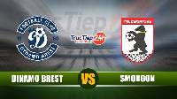 Soi kèo, nhận định Dinamo Brest vs Smorgon, 0h00 ngày 19/6