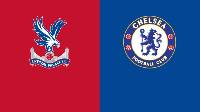 Nhận định, soi kèo Crystal Palace vs Chelsea, 22h00 ngày 19/2