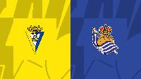 Nhận định, soi kèo Cadiz vs Sociedad, 22h30 ngày 14/8