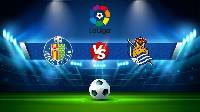 Nhận định, soi kèo Getafe vs Sociedad, 23h30 ngày 11/9