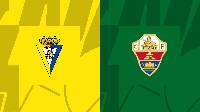 Nhận định, soi kèo Cadiz vs Elche, 03h00 ngày 17/1