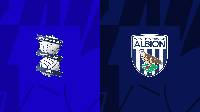 Nhận định, soi kèo Birmingham vs West Brom, 03h00 ngày 11/2