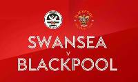 Nhận định, soi kèo Swansea vs Blackpool, 02h45 ngày 16/2