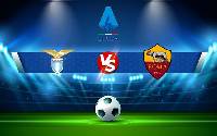 Nhận định, soi kèo Lazio vs AS Roma, 00h00 ngày 20/3