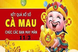 Trực tiếp kết quả xổ số Cà Mau hôm nay 11/3/2019 – KQXSCM thứ Hai