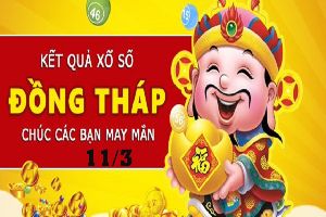 Trực tiếp kết quả xổ số Đồng Tháp hôm nay 11/3/2019 – KQXSDT thứ Hai