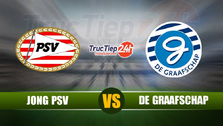 Soi kèo, nhận định Jong PSV Eindhoven vs De Graafschap 01h00 ngày 20/4 - Hạng 2 Hà Lan