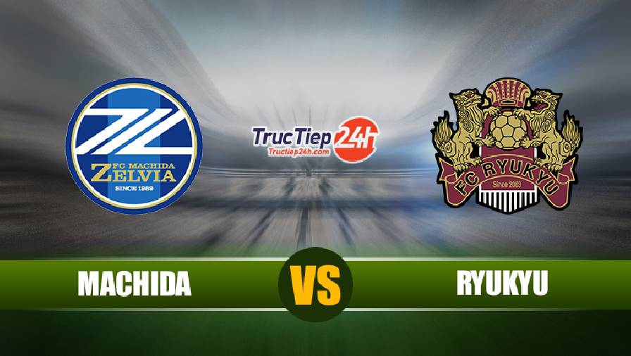 Soi kèo, nhận định Machida Zelvia vs Ryukyu 17h00 ngày 21/4 – Hạng 2 Nhật Bản