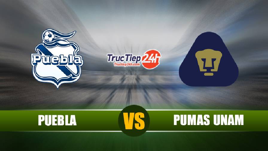 Nhận định Puebla vs Pumas UNAM, 7h30 ngày 24/4 – VĐQG Mexico