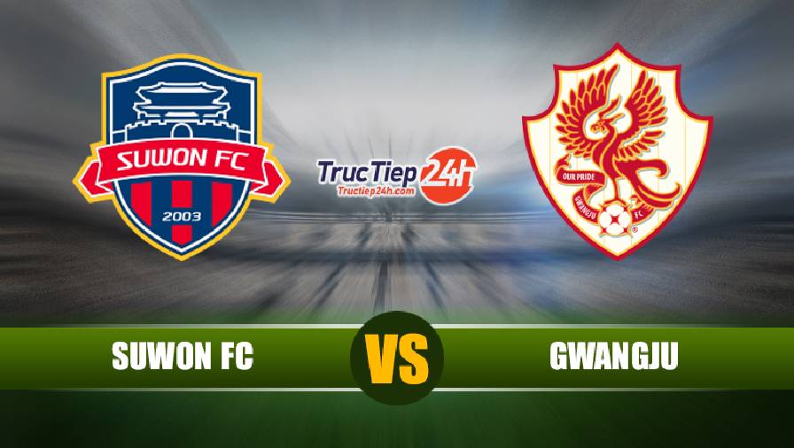 Soi kèo, nhận định Suwon vs Gwangju, 17h30 ngày 11/5 - VĐQG Hàn Quốc