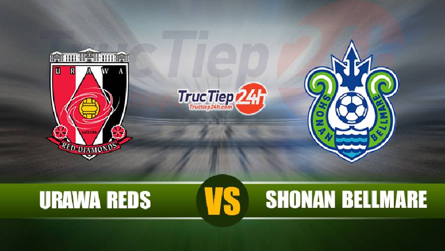 Soi kèo, nhận định Urawa Reds vs Shonan Bellmare, 17h00 ngày 20/6