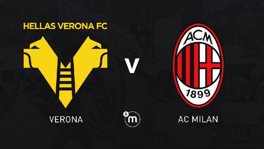 Nhận định, soi kèo Verona vs AC Milan, 01h45 ngày 9/5